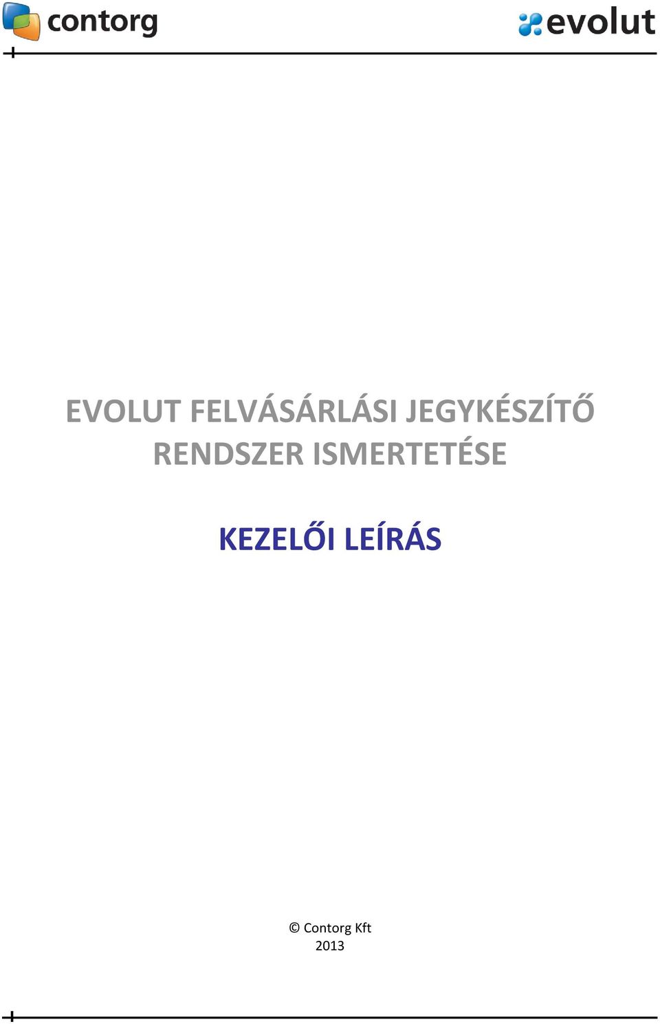 ISMERTETÉSE KEZELŐI