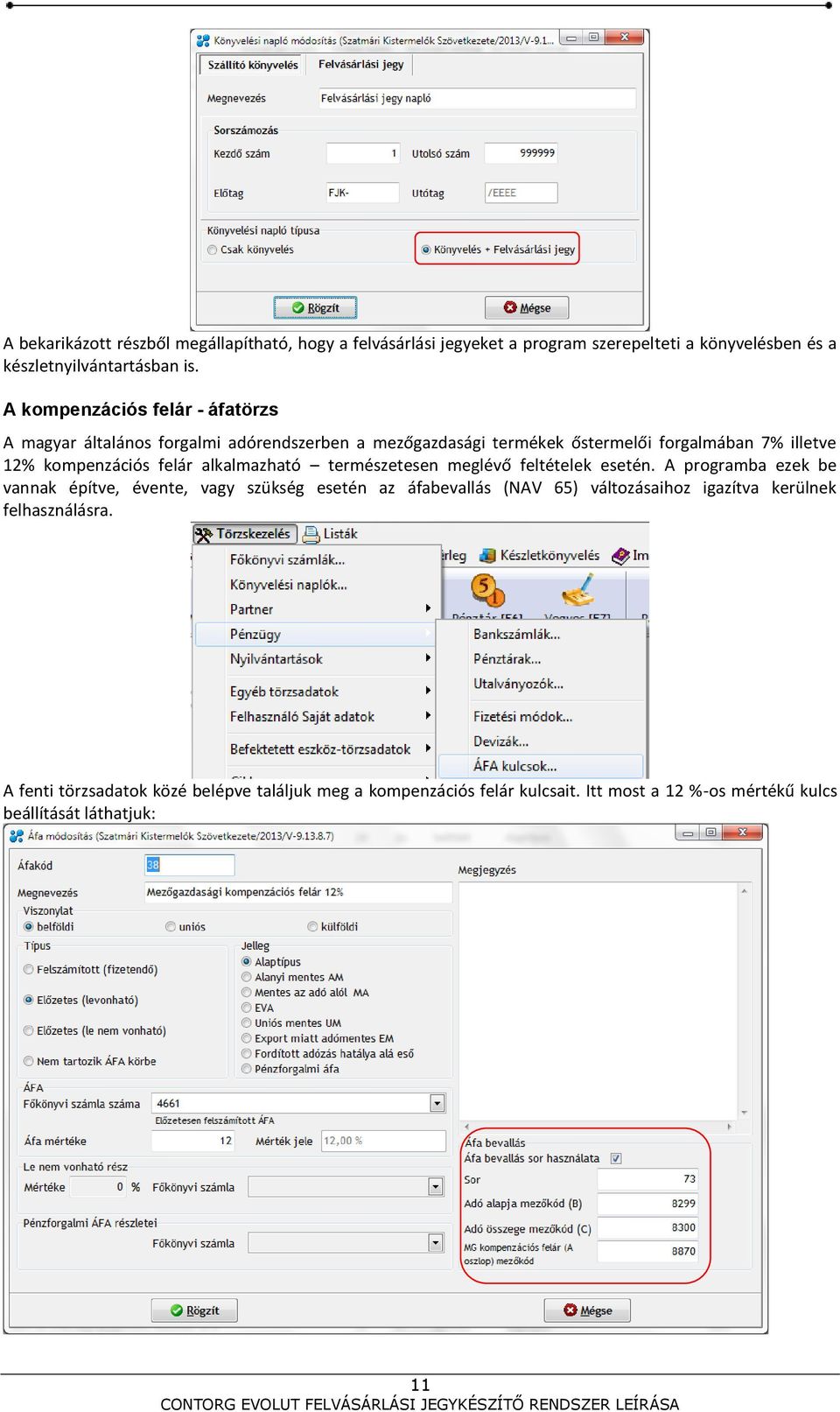 felár alkalmazható természetesen meglévő feltételek esetén.