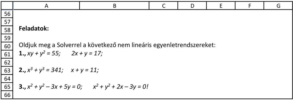 egyenletrendszereket: 1.