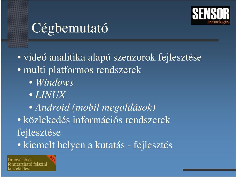 LINUX Android (mobil megoldások) közlekedés