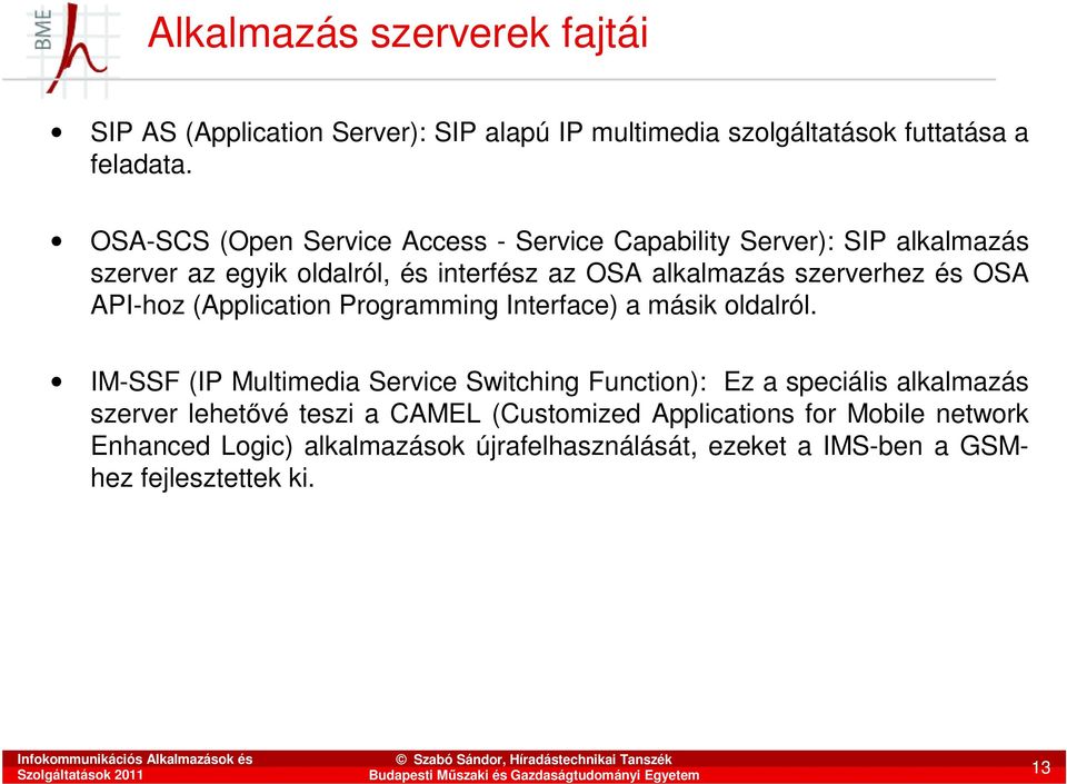 és OSA API-hoz (Application Programming Interface) a másik oldalról.