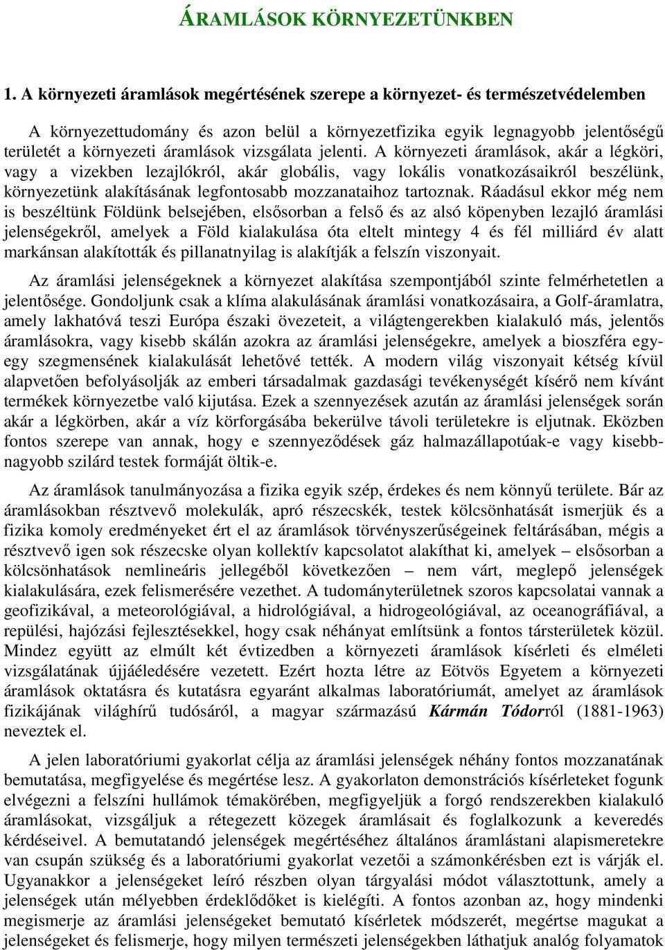 vizsgálata jelenti.
