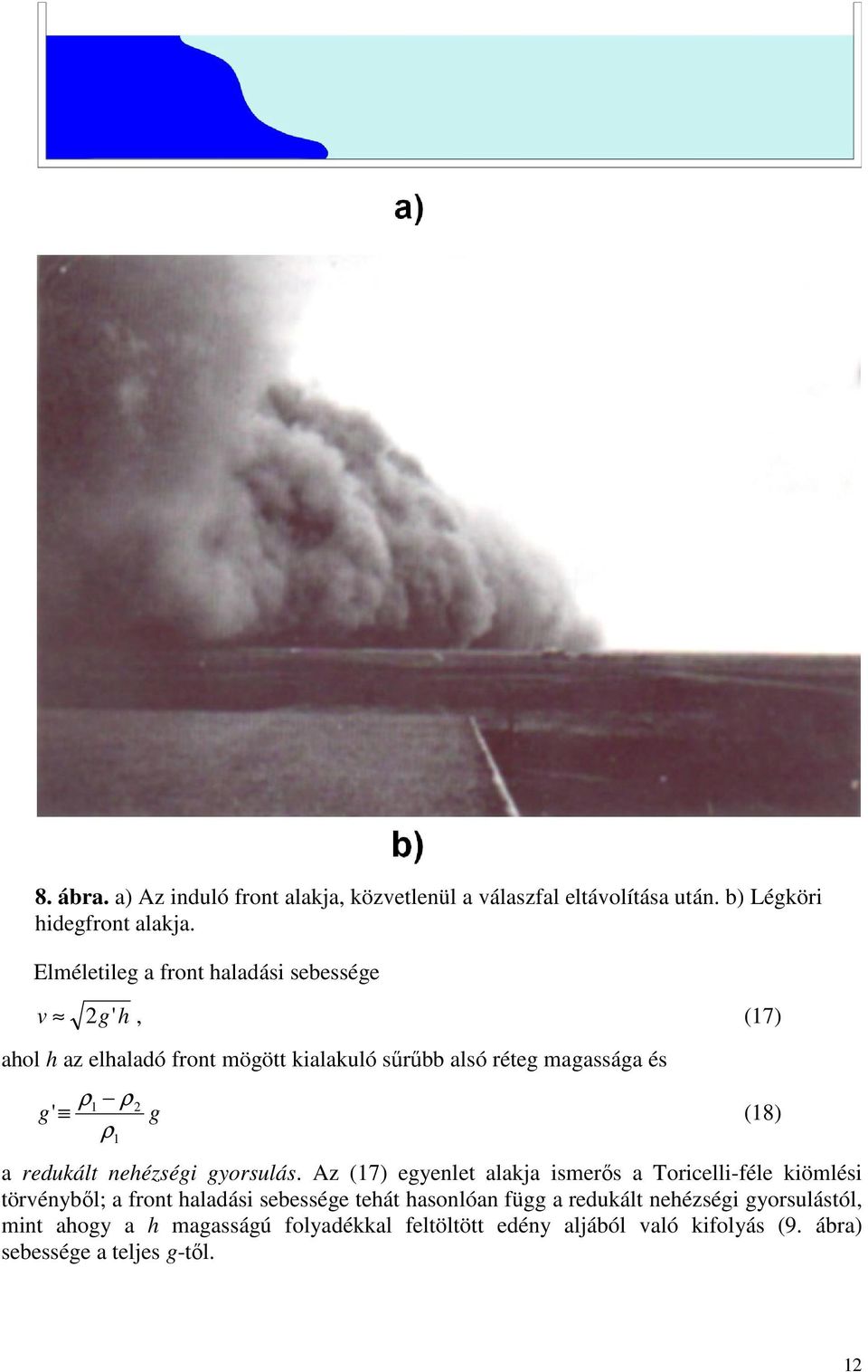 (18) ρ 1 a redukált nehézségi gyorsulás.