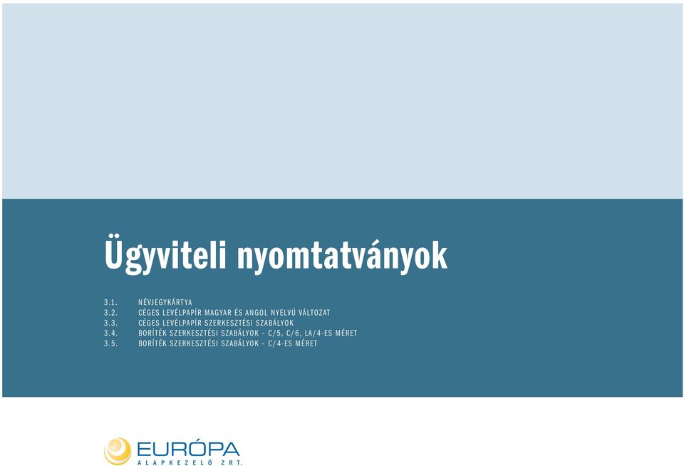 3. CÉGES LEVÉLPAPÍR SZERKESZTÉSI SZABÁLYOK 3.4.