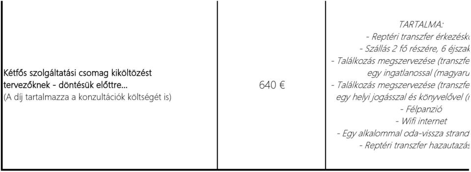 éjszakára - Találkozás megszervezése (transzferrel együtt) egy ingatlanossal (magyarul) - Találkozás megszervezése