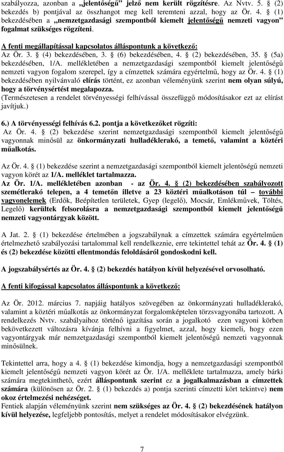 (4) bekezdésében, 3. (6) bekezdésében, 4. (2) bekezdésében, 35. (5a) bekezdésében, 1/A.