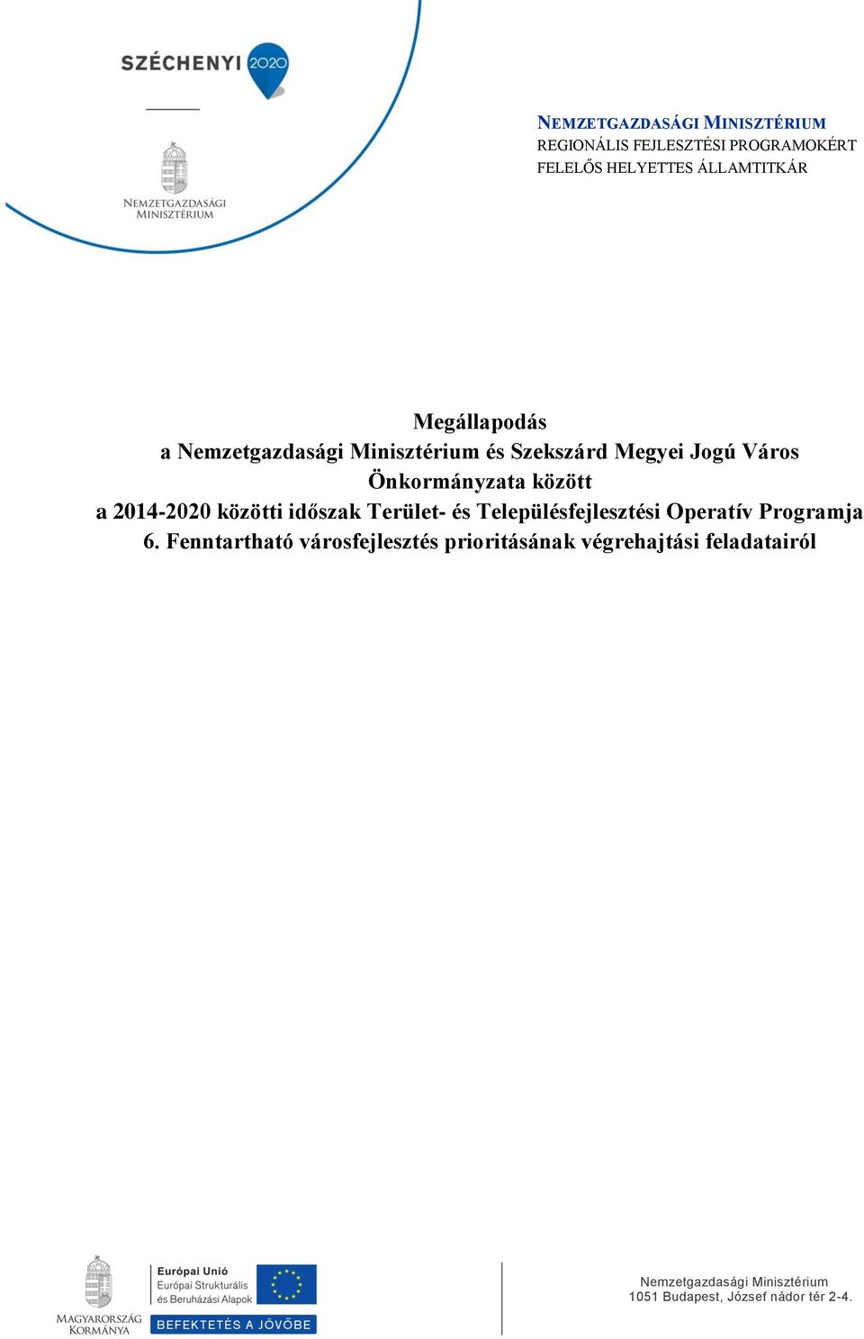 2014-2020 közötti időszak Terület- és Településfejlesztési Operatív Programja 6.