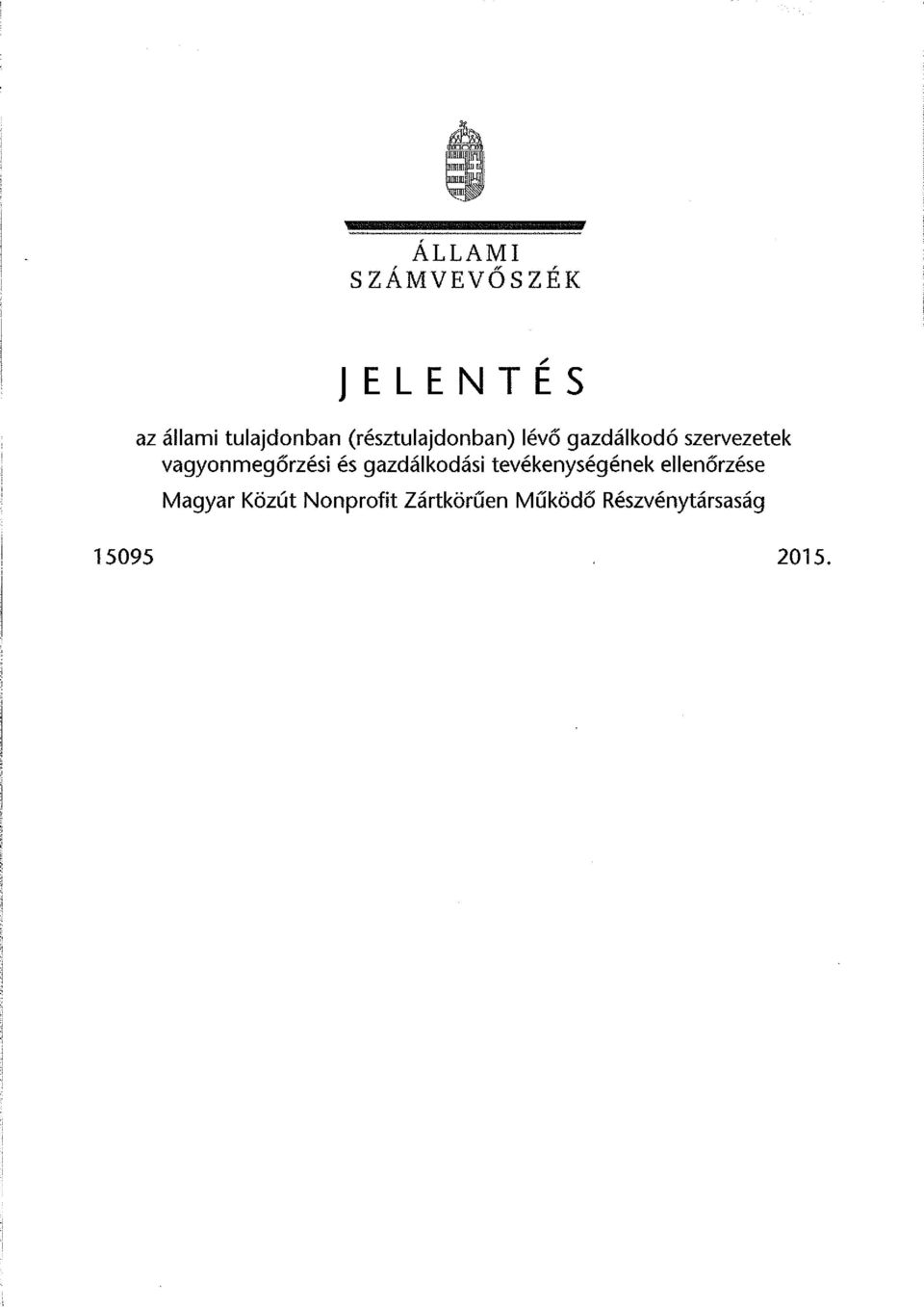 vagyonmegőrzési és gazdálkodási tevékenységének