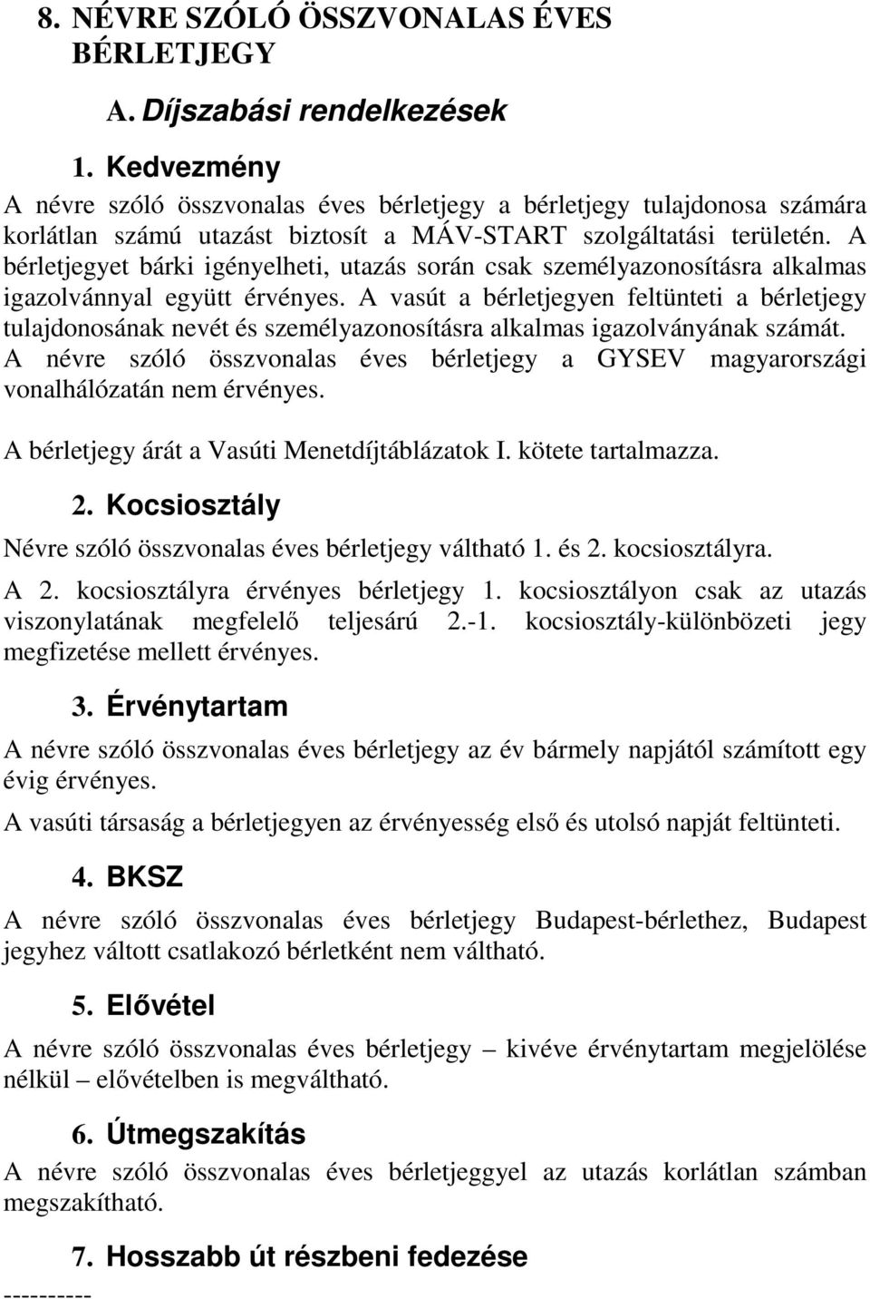 A MÁV START Zrt. által az utazóközönség részére biztosított üzletpolitikai  kedvezmények szabályozása - PDF Free Download