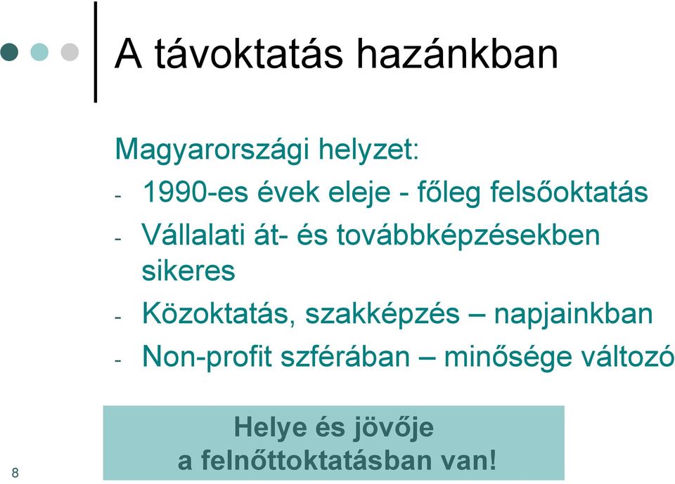 továbbképzésekben sikeres - Közoktatás, szakképzés napjainkban