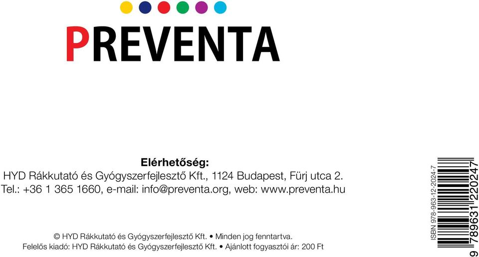 org, web: www.preventa.hu HYD Rákkutató és Gyógyszerfejlesztő Kft.