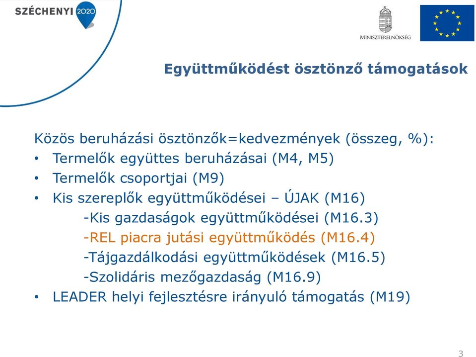 gazdaságok együttműködései (M16.3) -REL piacra jutási együttműködés (M16.