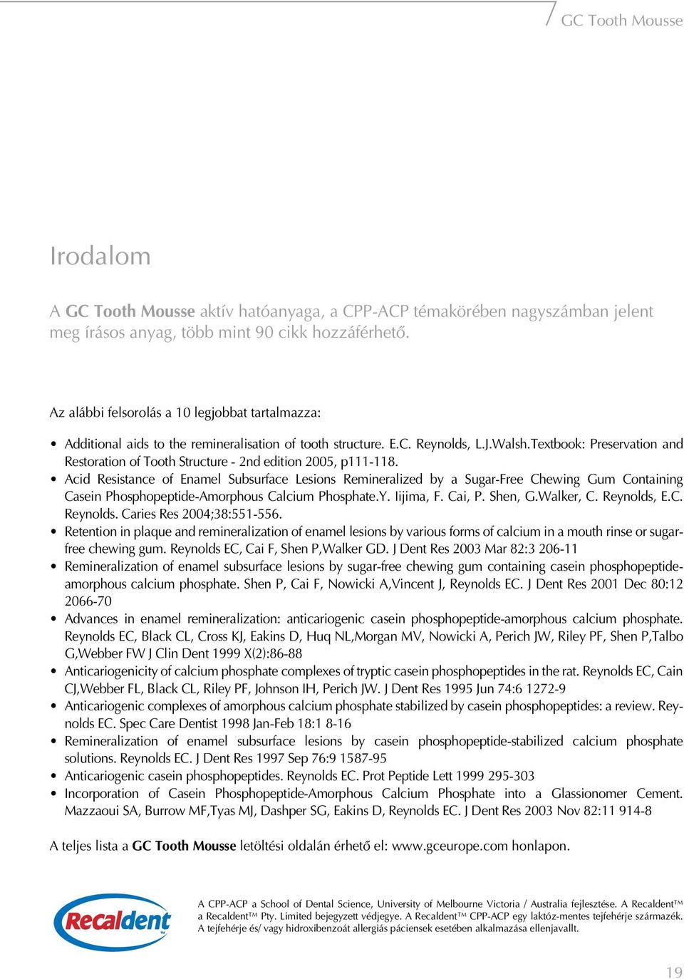 Textbook: Preservation and Restoration of Tooth Structure - 2nd edition 2005, p111-118.
