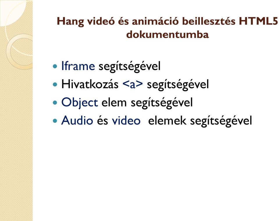 Hivatkozás <a> segítségével Object elem