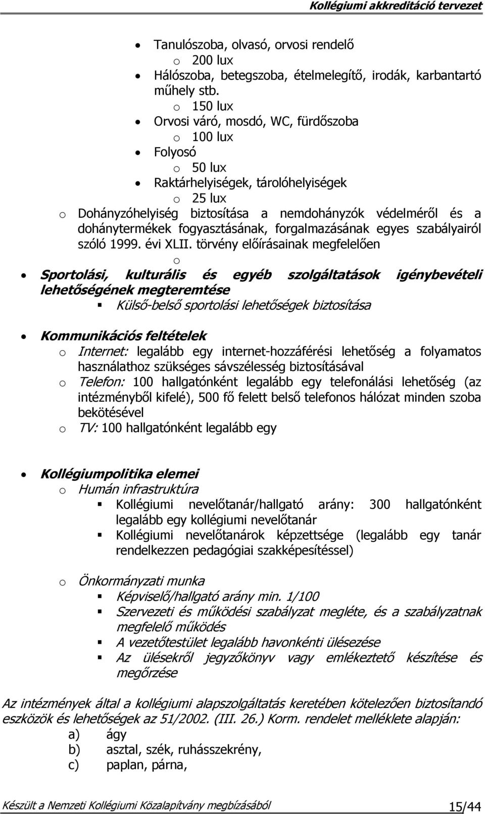 fogyasztásának, forgalmazásának egyes szabályairól szóló 1999. évi XLII.