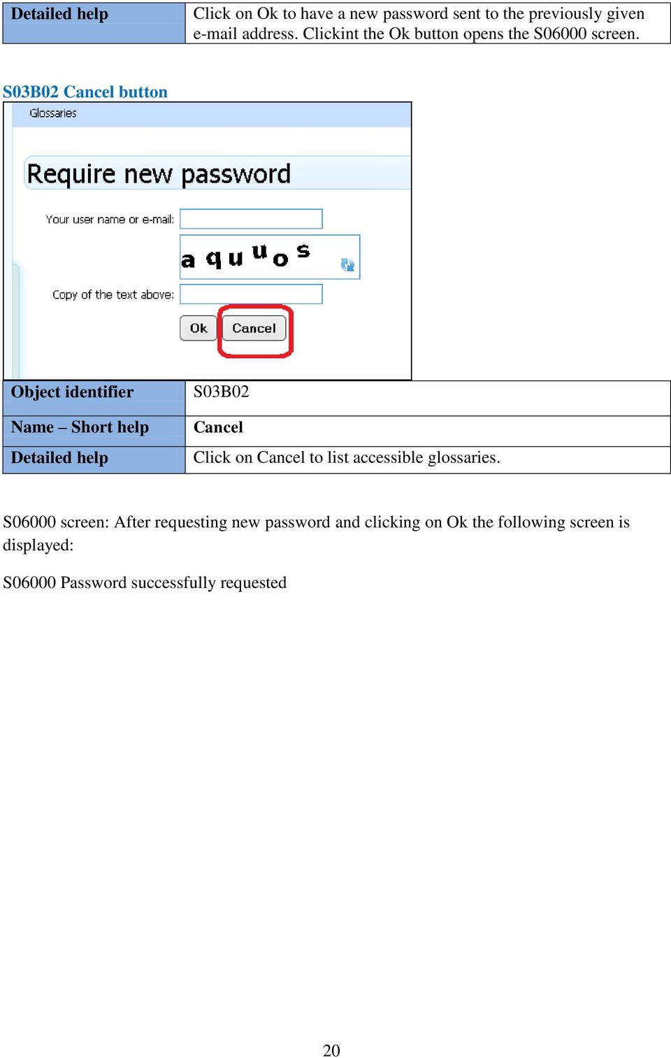 S03B02 Cancel button S03B02 Cancel Click on Cancel to list accessible glossaries.