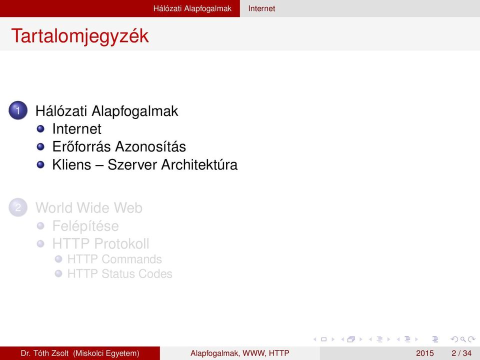 Architektúra 2 World Wide Web Felépítése HTTP Protokoll HTTP