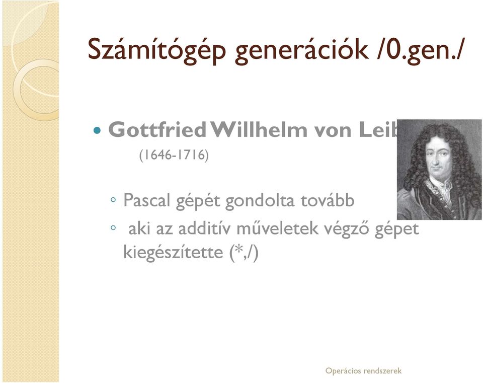 / Gottfried Willhelm von Leibniz