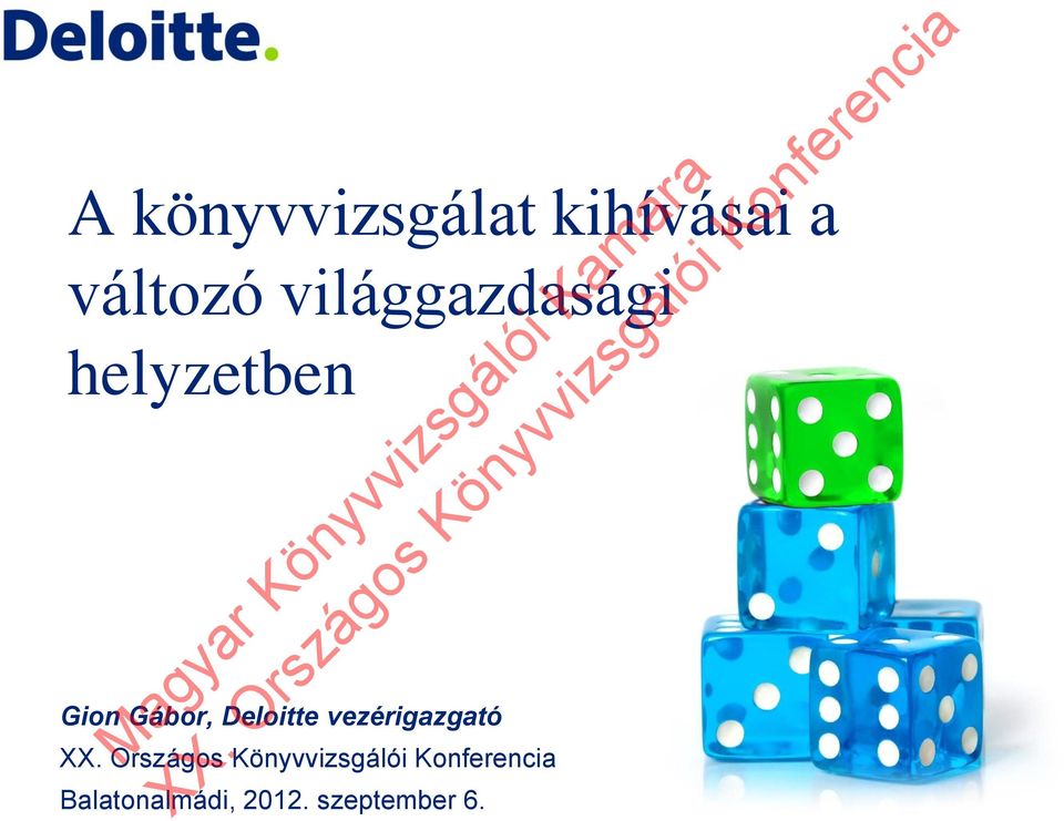 helyzetben Gion Gábor, Deloitte