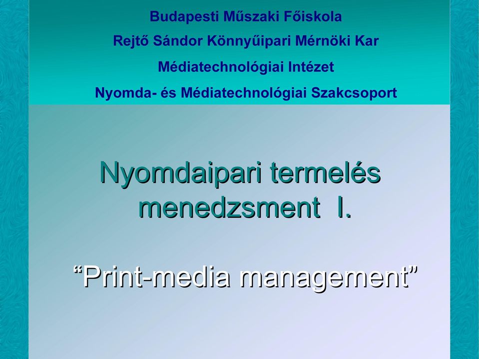 Intézet Nyomda- és Médiatechnológiai