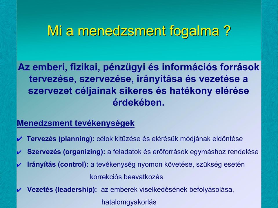és hatékony elérése érdekében.