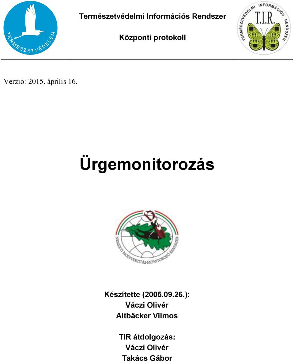 Ürgemonitorozás Készítette (2005.09.26.