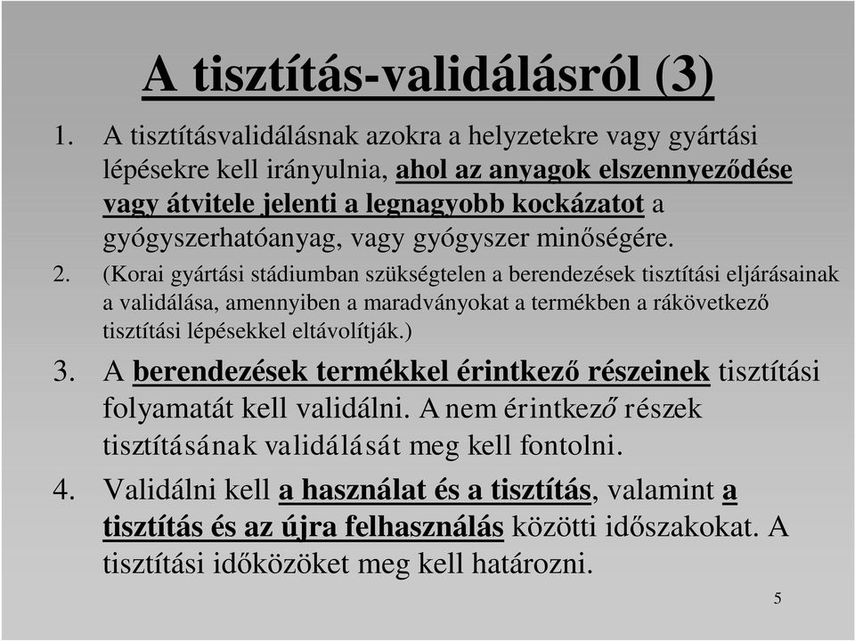 vagy gyógyszer minőségére. 2.