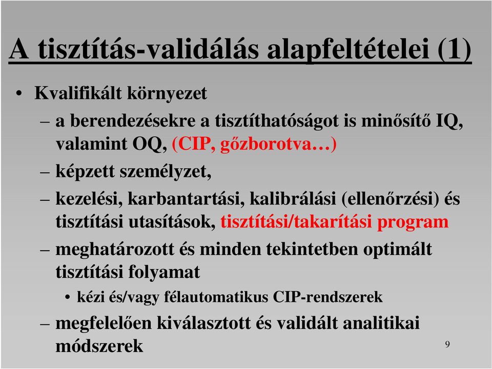 tisztítási utasítások, tisztítási/takarítási program meghatározott és minden tekintetben optimált tisztítási