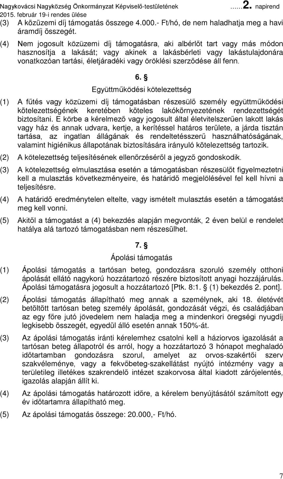 szerződése áll fenn. 6.
