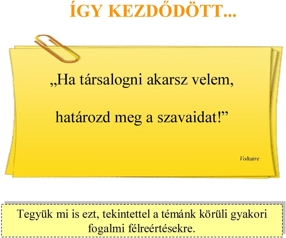 meg a szavaidat!