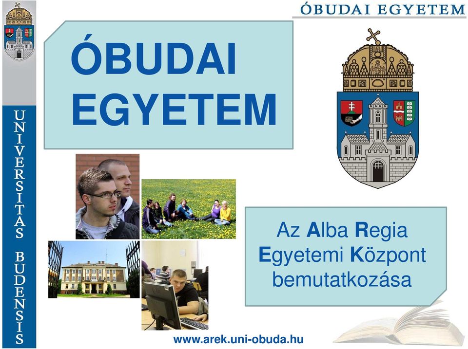 Az Alba Regia Egyetemi Központ bemutatkozása. - PDF Free Download