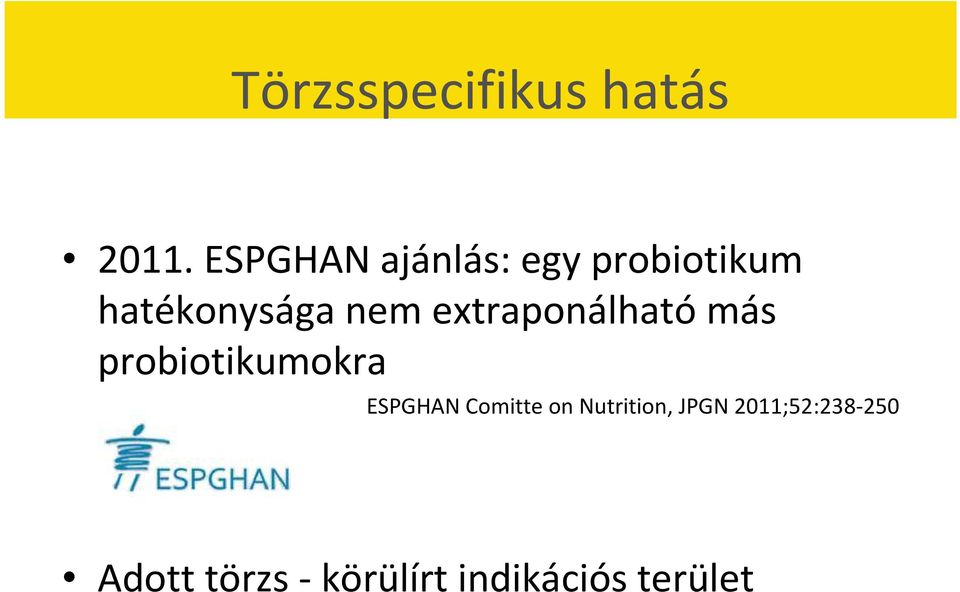 extraponálhatómás probiotikumokra ESPGHAN Comitte