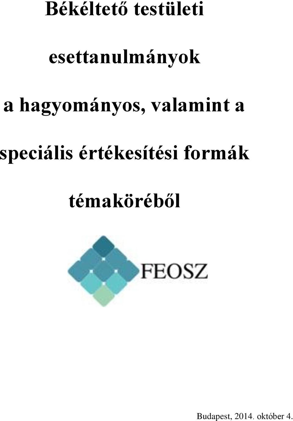 valamint a speciális