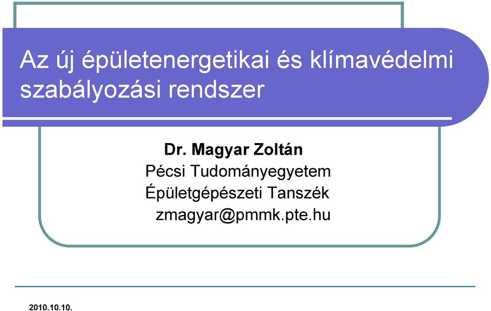 Dr. Magyar Zoltán Pécsi