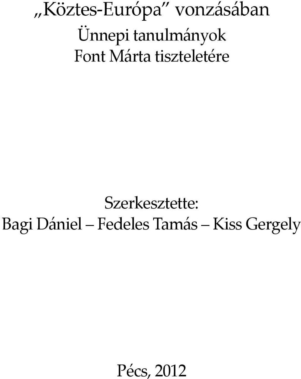tiszteletére Szerkesztette: Bagi