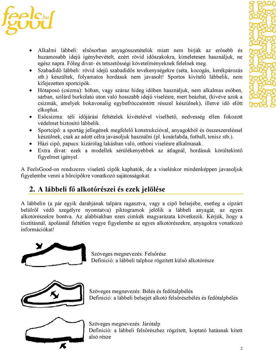 Sportos kivitelű lábbelik, nem kifejezetten sportcipők.