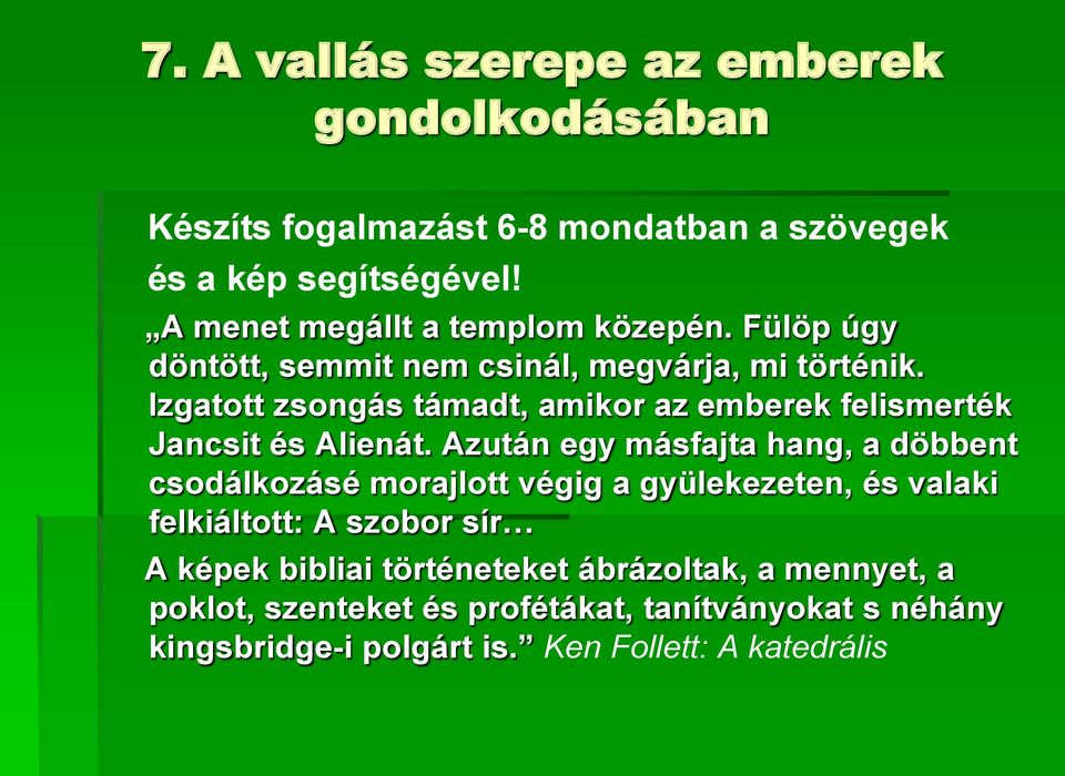 Izgatott zsongás támadt, amikor az emberek felismerték Jancsit és Alienát.