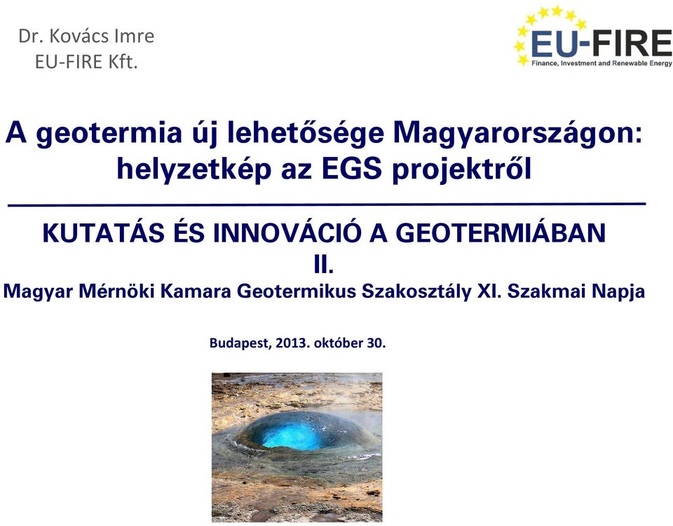 EGS projektről KUTATÁS ÉS INNOVÁCIÓ A GEOTERMIÁBAN II.