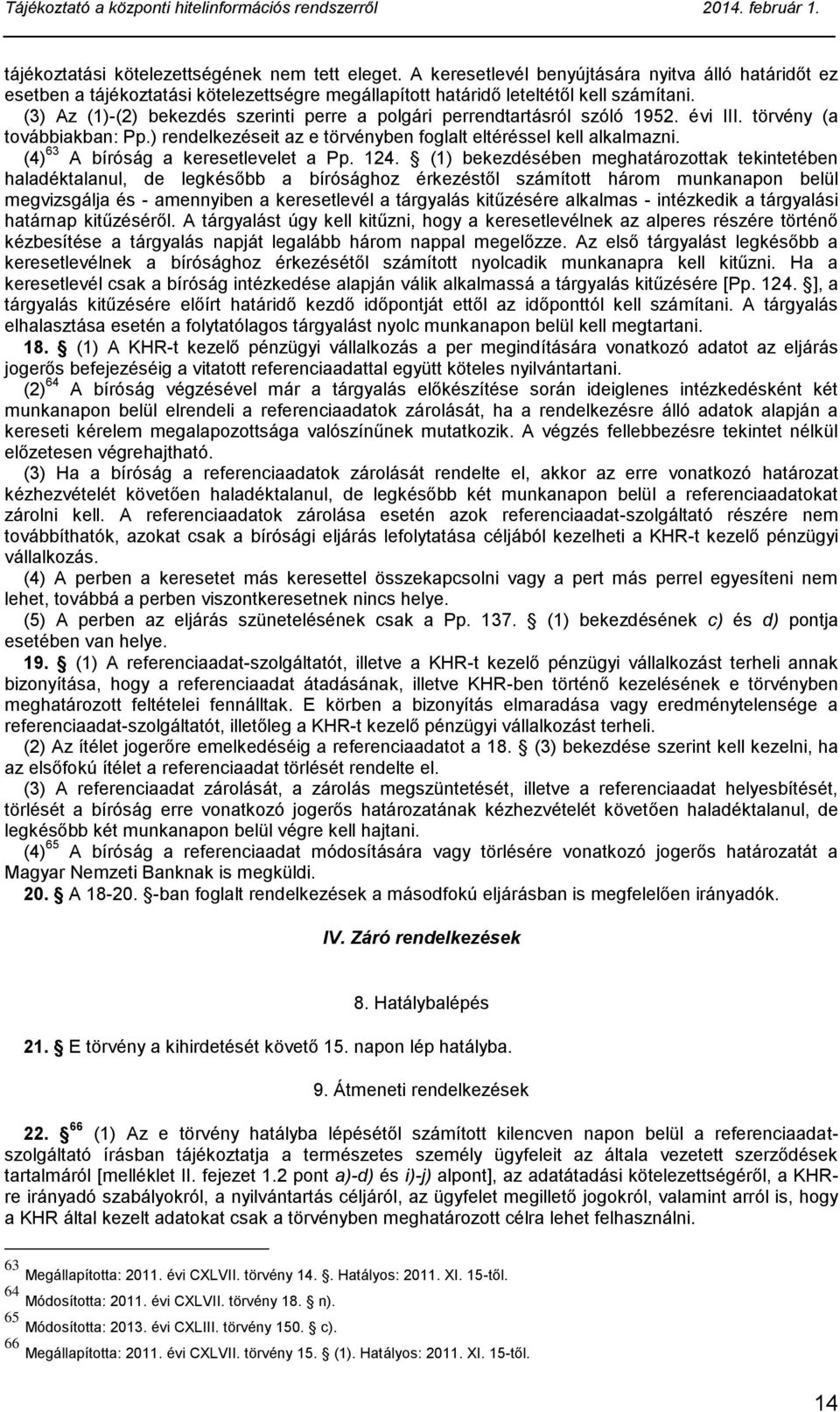 (4) 63 A bíróság a keresetlevelet a Pp. 124.