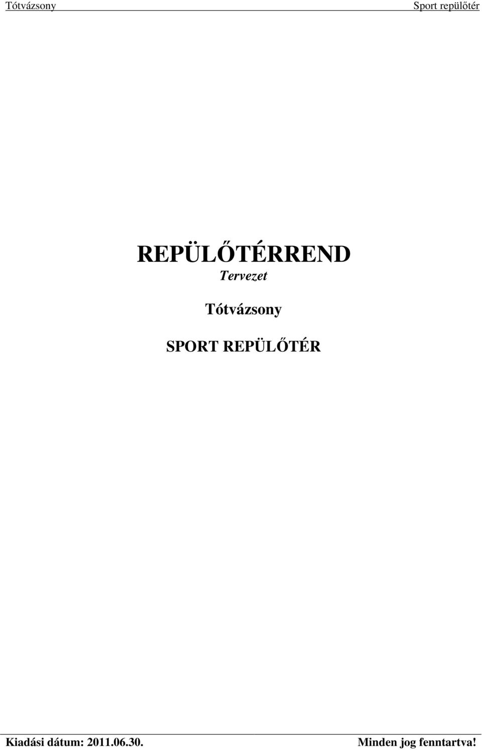 REPÜLŐTÉRREND