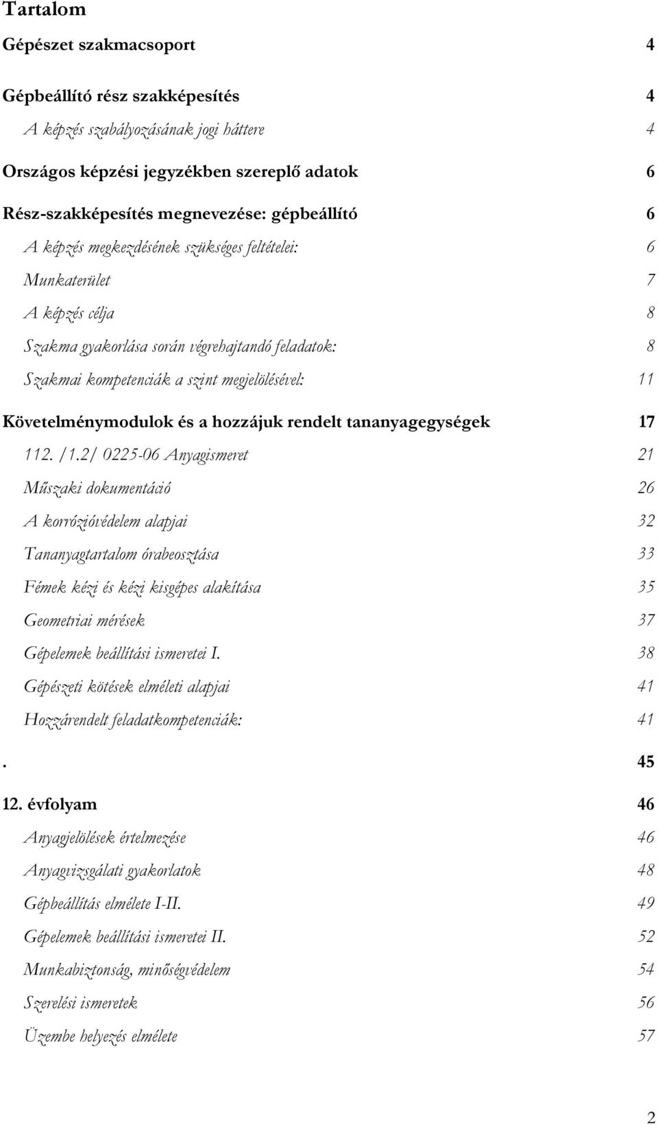 a hozzájuk rendelt tananyagegységek 17 112. /1.