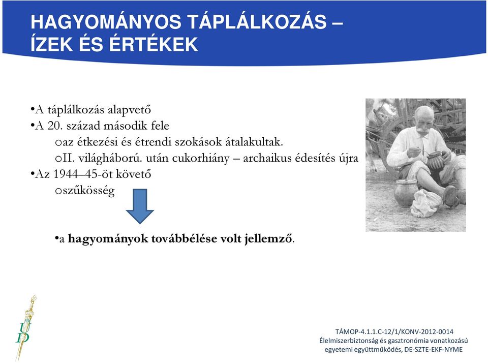 átalakultak. oii. világháború.
