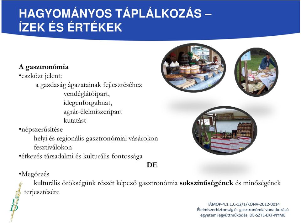 gasztronómiai vásárokon fesztiválokon étkezés társadalmi és kulturális fontossága DE