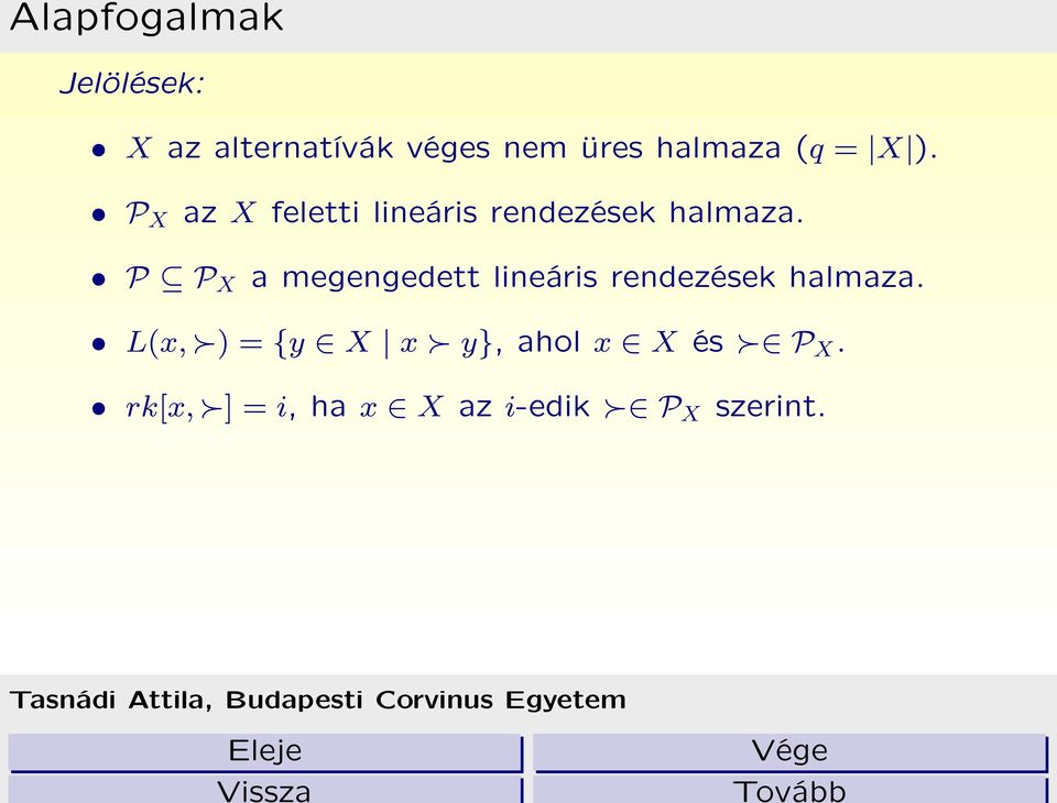 P P X a megengedett lineáris rendezések halmaza.