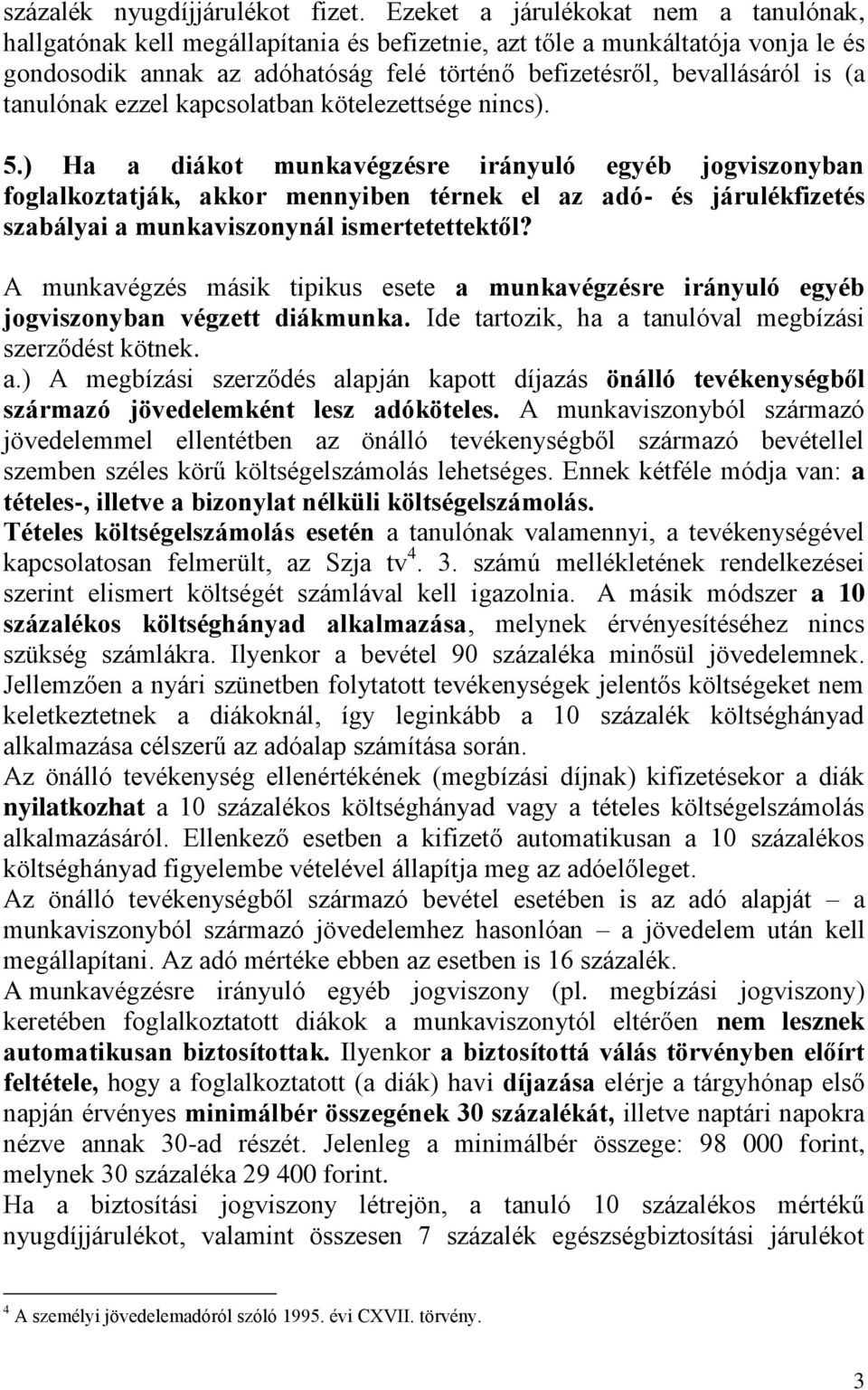 tanulónak ezzel kapcsolatban kötelezettsége nincs). 5.