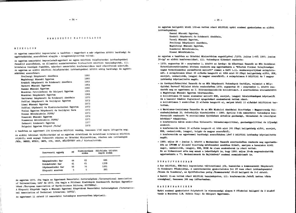 hivtlos vendégek fogdás, másrészt nemzetközi konferenciákon vlé részvételek lkotják.