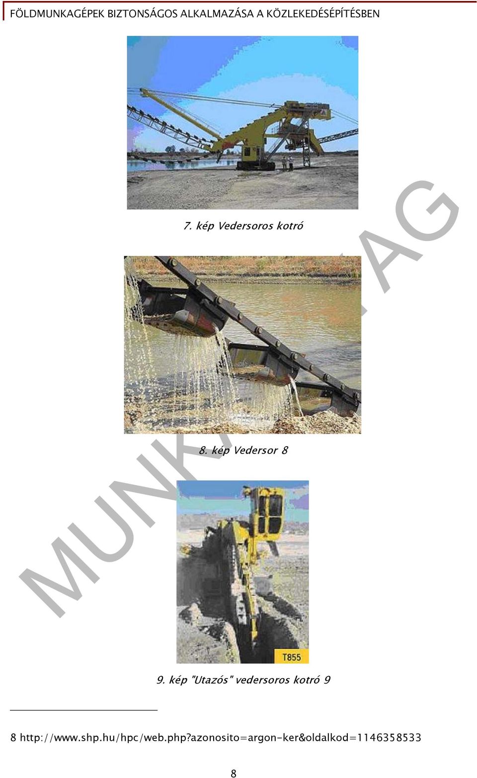 kép "Utazós" vedersoros kotró 9 8