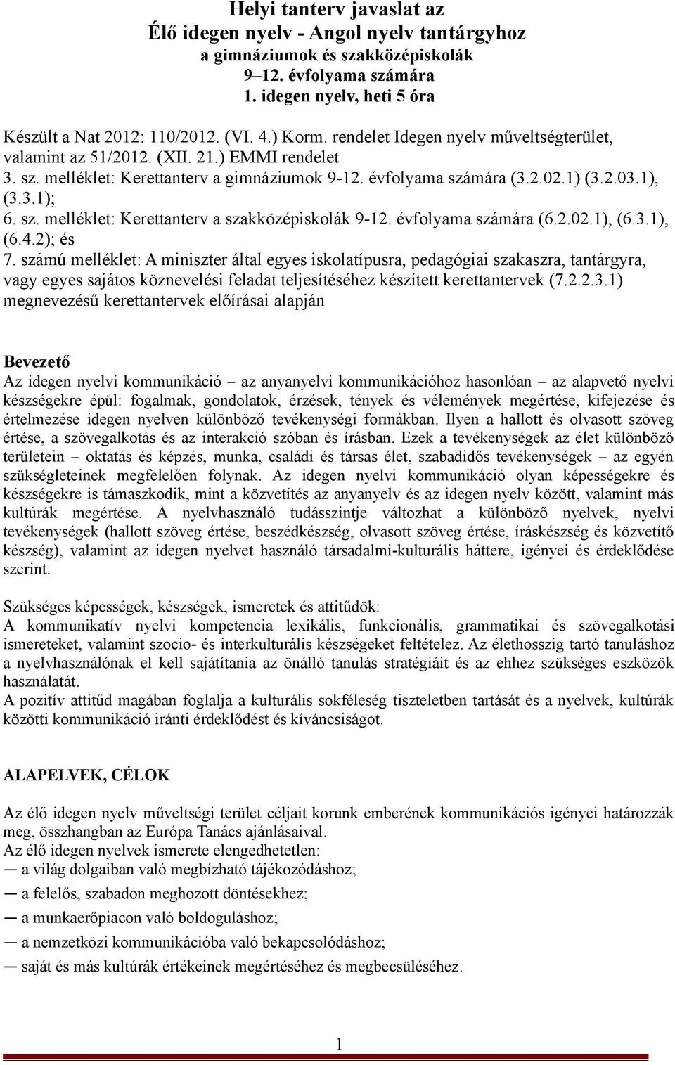 évfolyama számára (6.2.02.1), (6.3.1), (6.4.2); és 7.