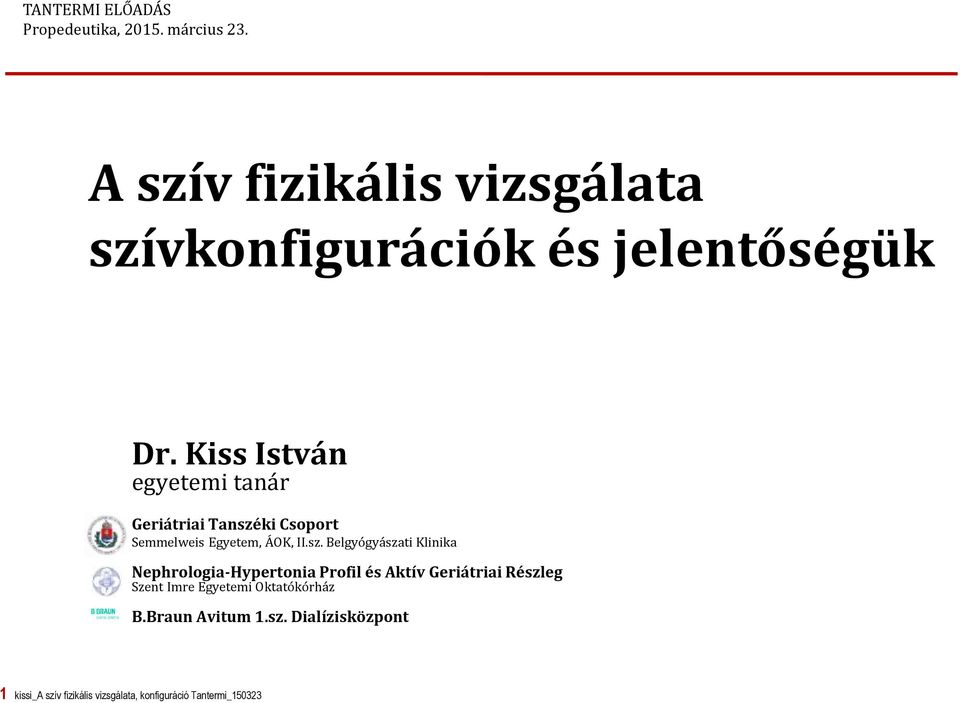 Kiss István egyetemi tanár Geriátriai Tanszé