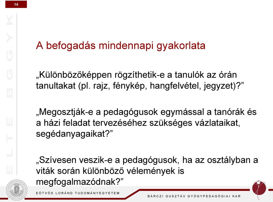 Megosztják-e a pedagógusok egymással a tanórák és a házi feladat tervezéséhez szükséges